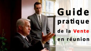 Vendeur Pro Comment vendre en réunion