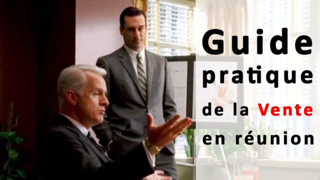Vendeur Pro Comment vendre en réunion