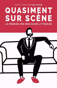 Quasiment sur scène Le premier One Man Show Ebook Vendeur Pro