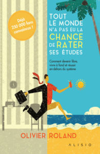 Tout le monde n'a pas eu la chance de rater ses études Olivier Roland Ebooks Vendeur Pro