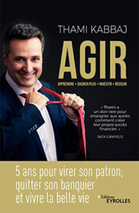 AGIR : 5 ans pour virer son patron, quitter son banquier et vivre la belle vie Ebooks Vendeur Pro