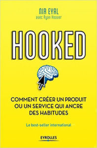 Hooked comment créer un produit ou un service qui ancre des habitudes Ebook Vendeur Pro