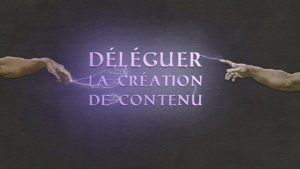 déléguer création de contenu miniature Vendeur Pro